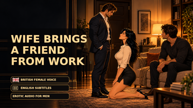 Wife Brings A Male Friend From Work And Tells You To Watch [F4M][Audio][Cuckold][EngSub]